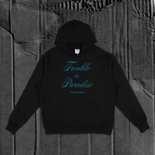 Trouble in Paradise Hoodie